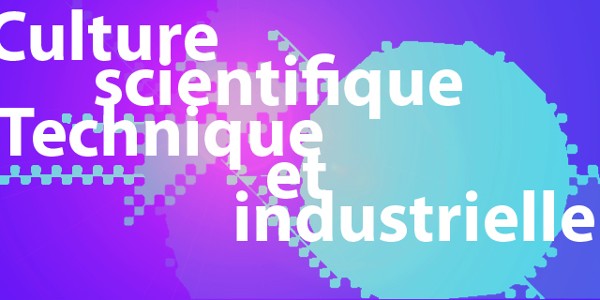 Culture Scientifique Technique et Industrielle