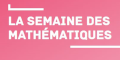 Semaine mathématiques